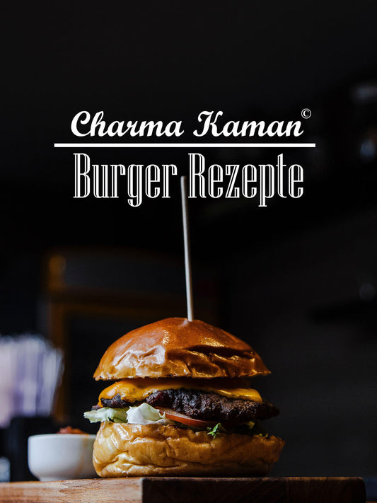 Charma Kaman - Burger Rezepte